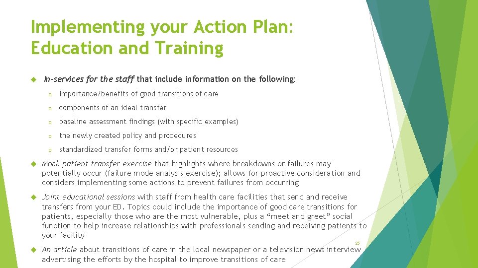 Implementing your Action Plan: Education and Training In-services for the staff that include information