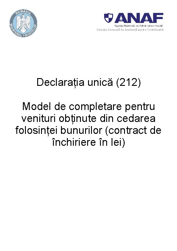 Direcția Generală de Asistență pentru Contribuabili Declarația unică (212) Model de completare pentru venituri