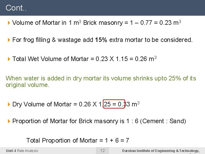 Cont. . 4 Volume of Mortar in 1 m 3 Brick masonry = 1 Cont. . 4 Volume of Mortar in 1 m 3 Brick masonry = 1