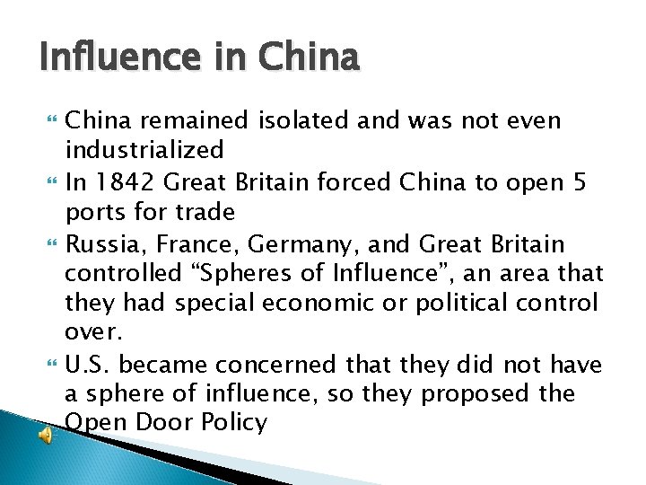 Influence in China remained isolated and was not even industrialized In 1842 Great Britain