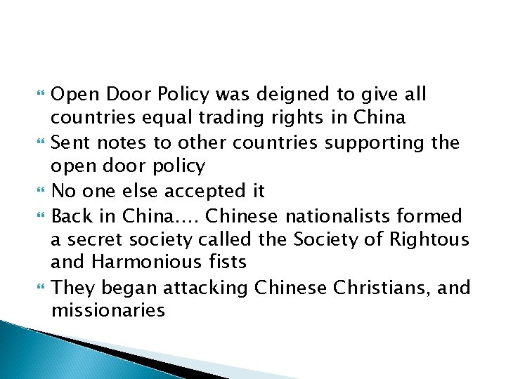  Open Door Policy was deigned to give all countries equal trading rights in