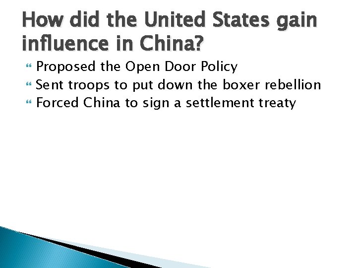 How did the United States gain influence in China? Proposed the Open Door Policy