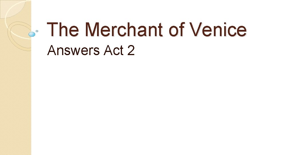 The Merchant of Venice Answers Act 2 