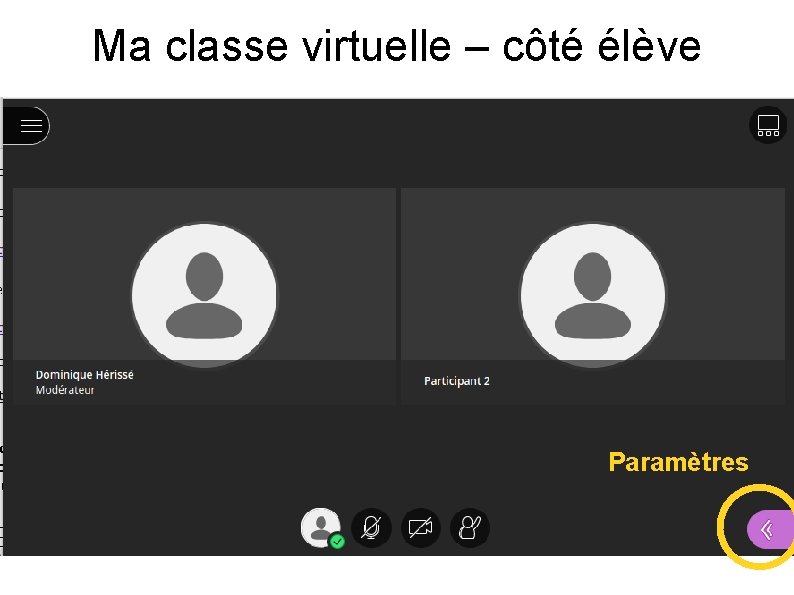 Ma classe virtuelle – côté élève Paramètres 