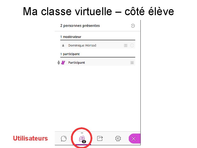 Ma classe virtuelle – côté élève Utilisateurs 