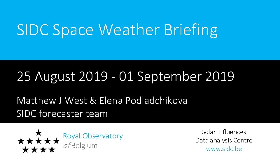 SIDC Space Weather Briefing 25 August 2019 - 01 September 2019 Matthew J West