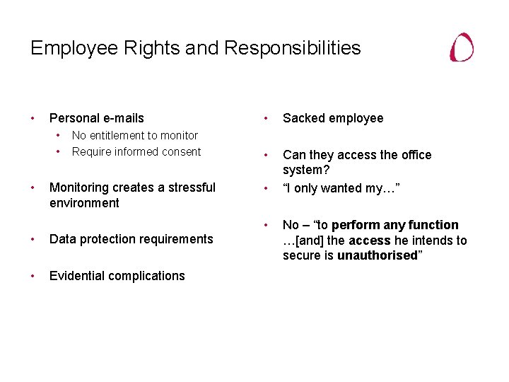 Employee Rights and Responsibilities • Personal e-mails • • • No entitlement to monitor