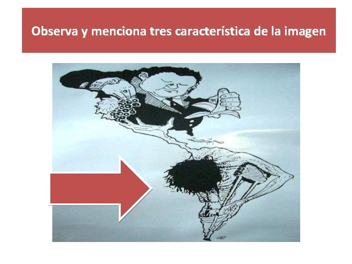 Observa y menciona tres característica de la imagen 