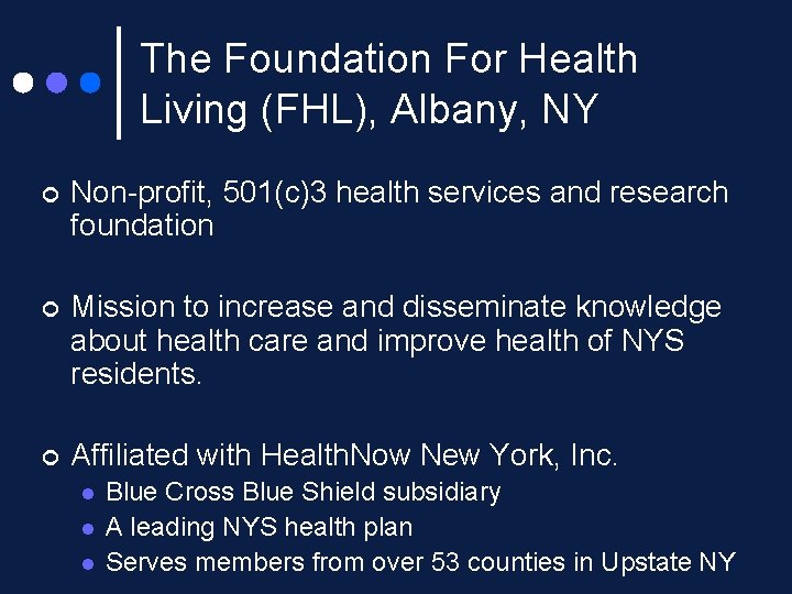 The Foundation For Health Living (FHL), Albany, NY ¢ Non-profit, 501(c)3 health services and