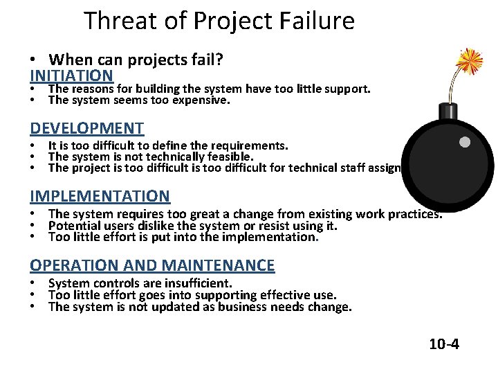 Threat of Project Failure • When can projects fail? INITIATION • • The reasons