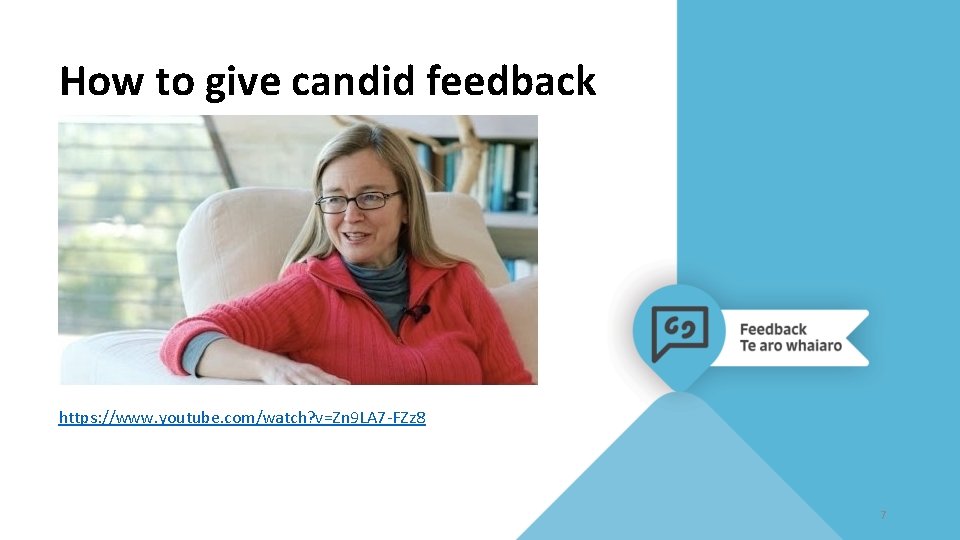 How to give candid feedback https: //www. youtube. com/watch? v=Zn 9 LA 7 -FZz