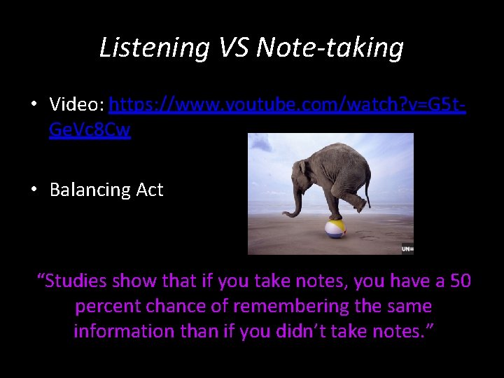 Listening VS Note-taking • Video: https: //www. youtube. com/watch? v=G 5 t. Ge. Vc