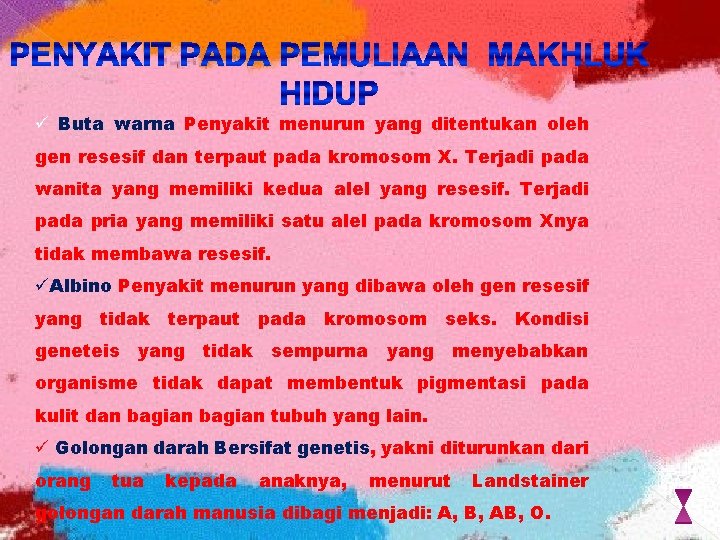ü Buta warna Penyakit menurun yang ditentukan oleh gen resesif dan terpaut pada kromosom