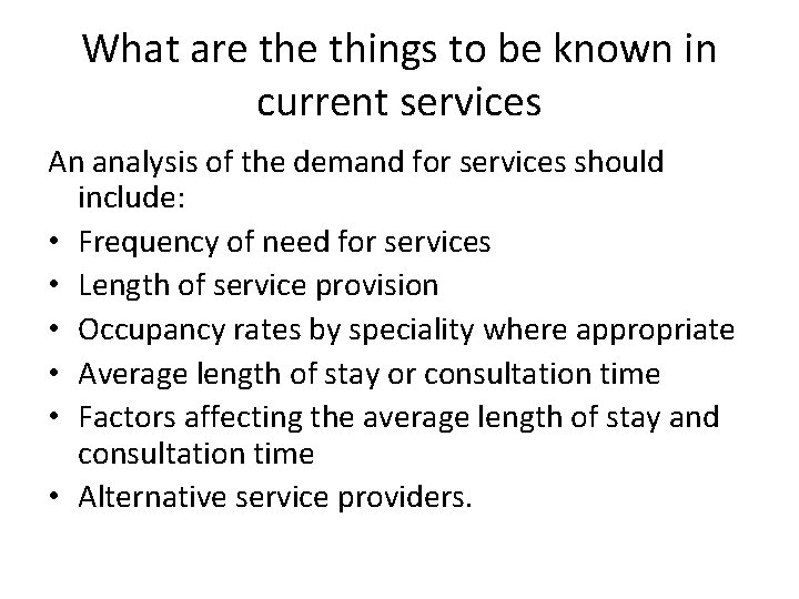 What are things to be known in current services An analysis of the demand