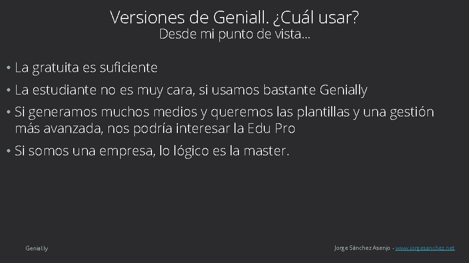 Versiones de Geniall. ¿Cuál usar? Desde mi punto de vista. . . • La
