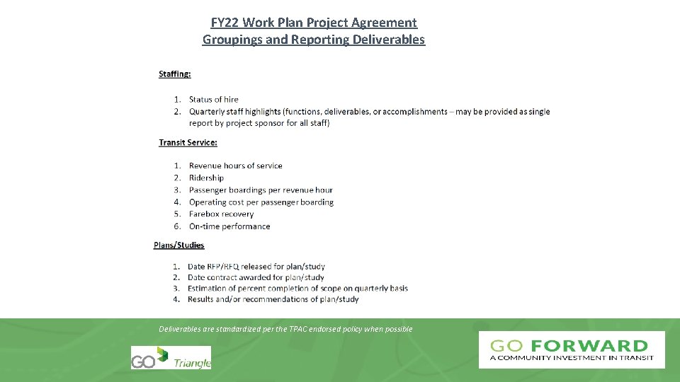 FY 22 Work Plan Project Agreement Groupings and Reporting Deliverables are standardized per the
