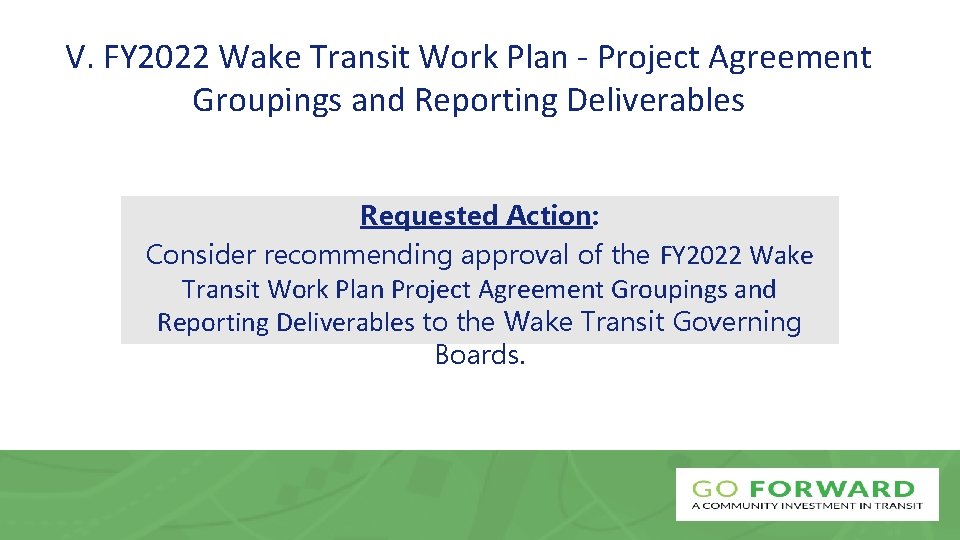 V. FY 2022 Wake Transit Work Plan - Project Agreement Groupings and Reporting Deliverables