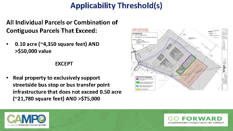 Applicability Threshold(s) All Individual Parcels or Combination of Contiguous Parcels That Exceed: • 0.