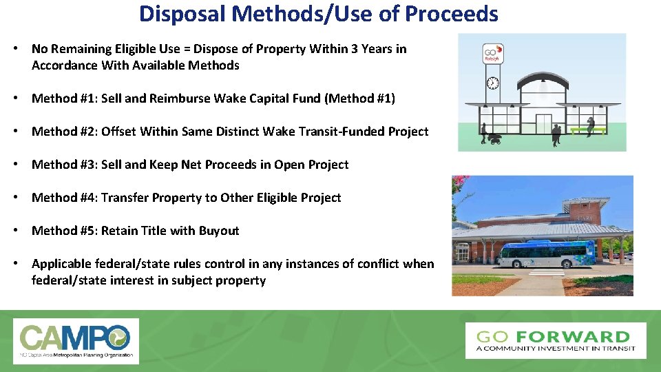 Disposal Methods/Use of Proceeds • No Remaining Eligible Use = Dispose of Property Within