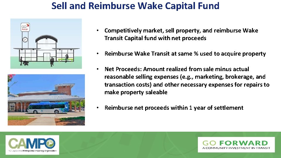 Sell and Reimburse Wake Capital Fund • Competitively market, sell property, and reimburse Wake