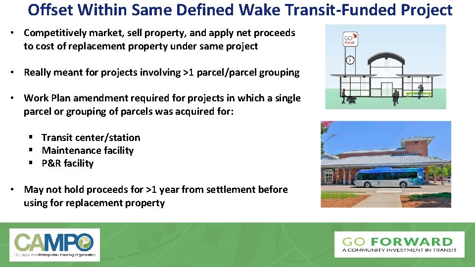 Offset Within Same Defined Wake Transit-Funded Project • Competitively market, sell property, and apply