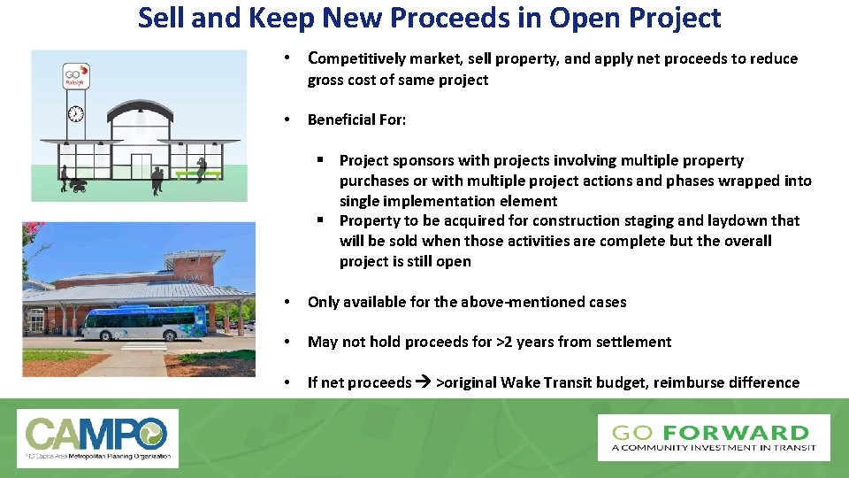 Sell and Keep New Proceeds in Open Project • Competitively market, sell property, and