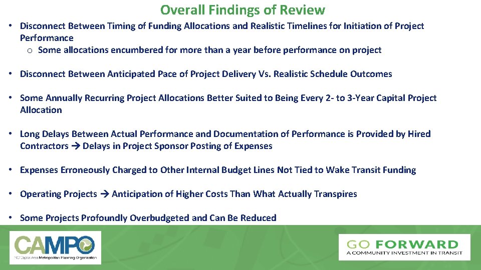 Overall Findings of Review • Disconnect Between Timing of Funding Allocations and Realistic Timelines