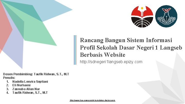 Rancang Bangun Sistem Informasi Profil Sekolah Dasar Negeri 1 Langseb Berbasis Website http: //sdnegeri