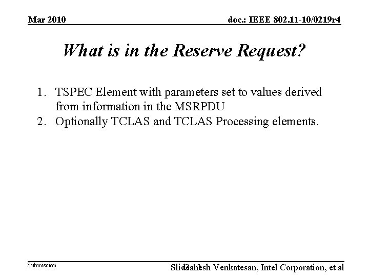 Mar 2010 doc. : IEEE 802. 11 -10/0219 r 4 What is in the