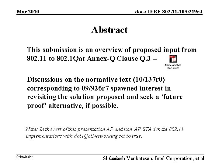 Mar 2010 doc. : IEEE 802. 11 -10/0219 r 4 Abstract This submission is