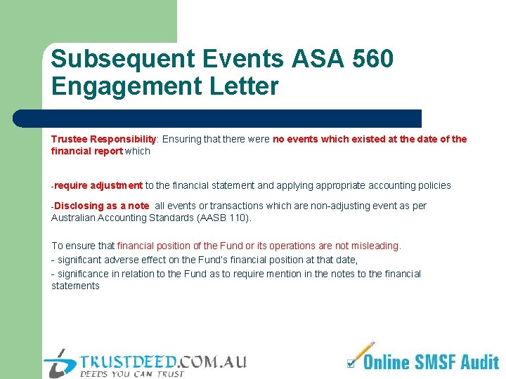Subsequent Events ASA 560 Engagement Letter Trustee Responsibility: Ensuring that there were no events