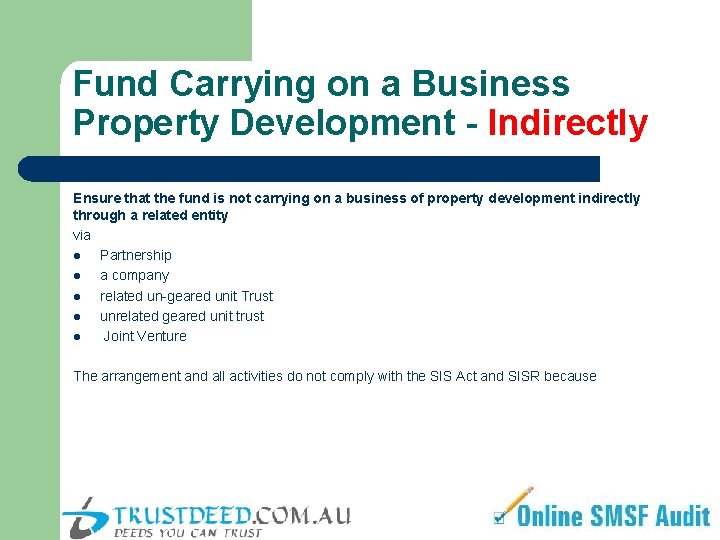 Fund Carrying on a Business Property Development - Indirectly Ensure that the fund is
