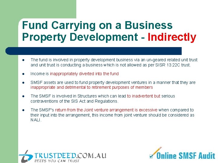 Fund Carrying on a Business Property Development - Indirectly l The fund is involved