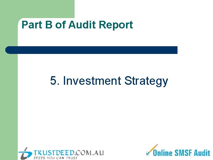 Part B of Audit Report 5. Investment Strategy 