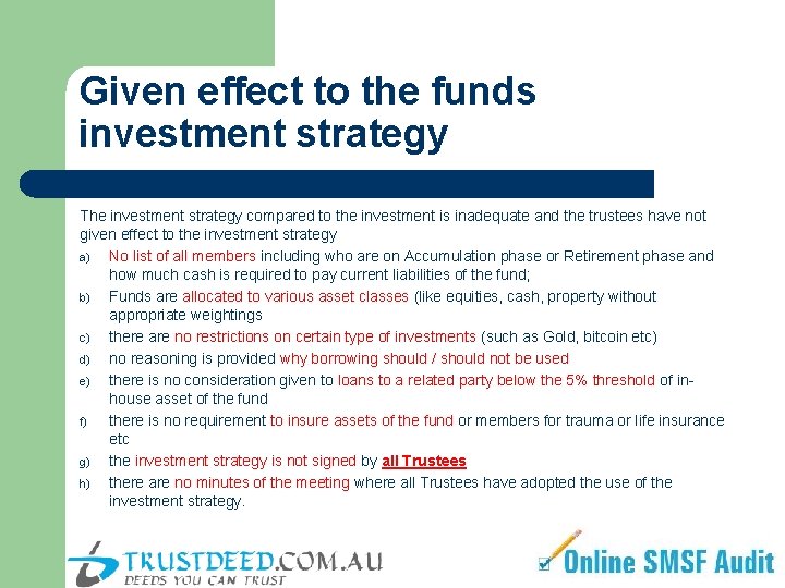 Given effect to the funds investment strategy The investment strategy compared to the investment