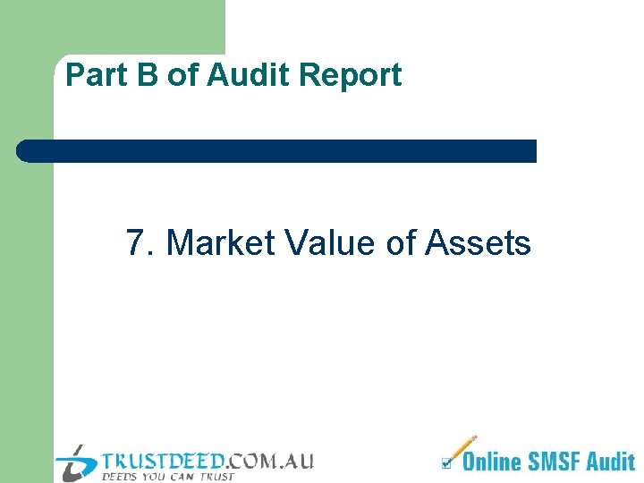 Part B of Audit Report 7. Market Value of Assets 