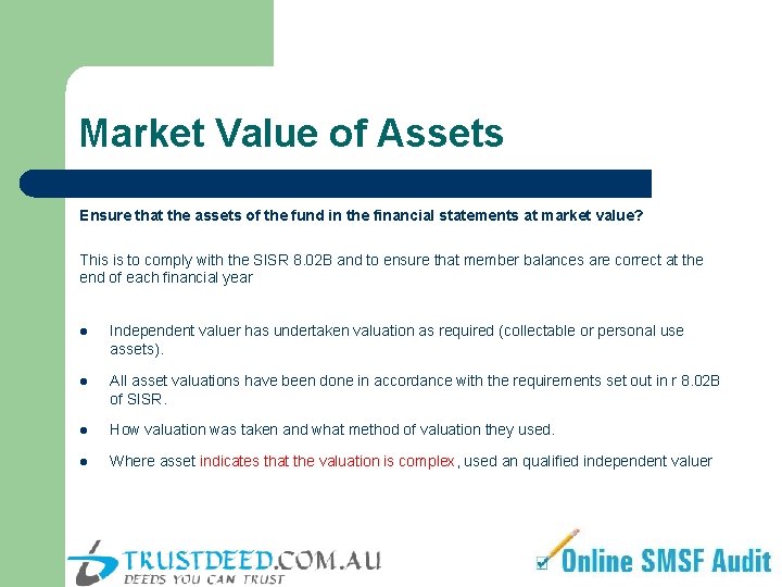 Market Value of Assets Ensure that the assets of the fund in the financial