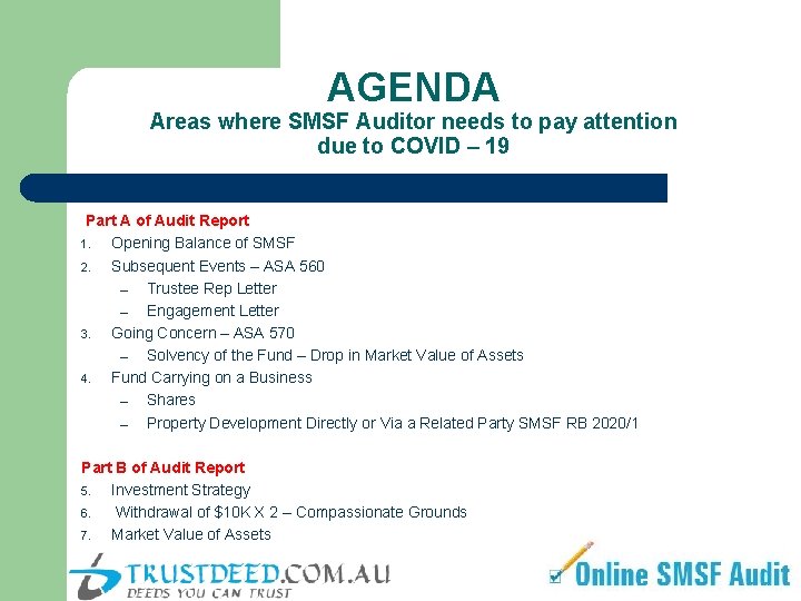 AGENDA Areas where SMSF Auditor needs to pay attention due to COVID – 19