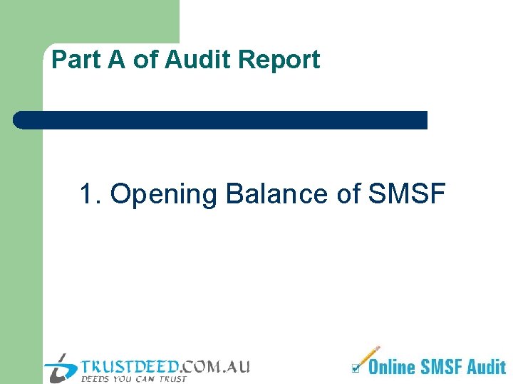 Part A of Audit Report 1. Opening Balance of SMSF 