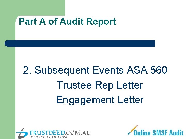 Part A of Audit Report 2. Subsequent Events ASA 560 Trustee Rep Letter Engagement