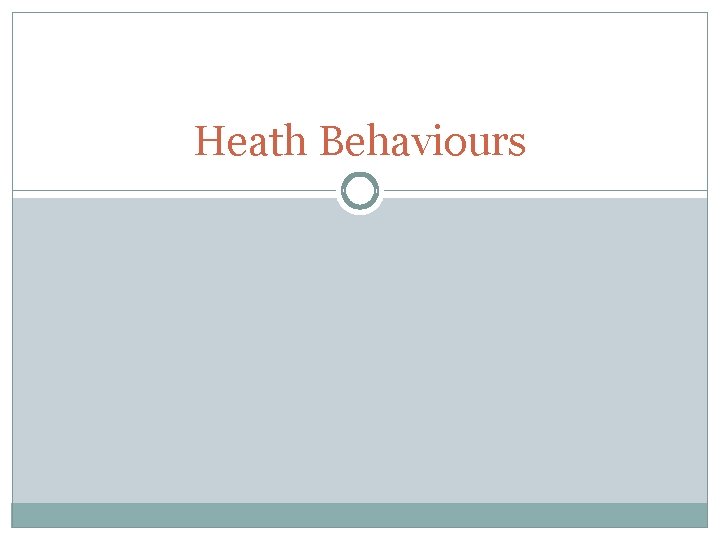 Heath Behaviours 
