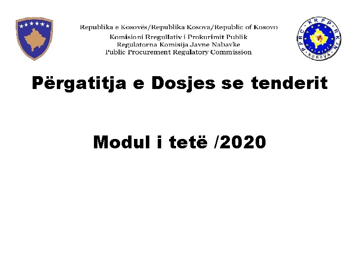 Përgatitja e Dosjes se tenderit Modul i tetë /2020 