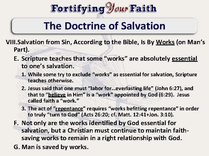 The Doctrine of Salvation VIII. Salvation from Sin, According to the Bible, Is By