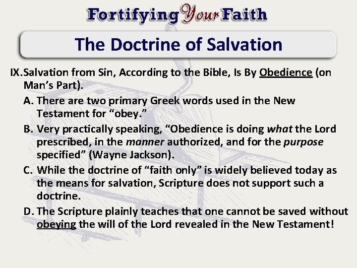 The Doctrine of Salvation IX. Salvation from Sin, According to the Bible, Is By