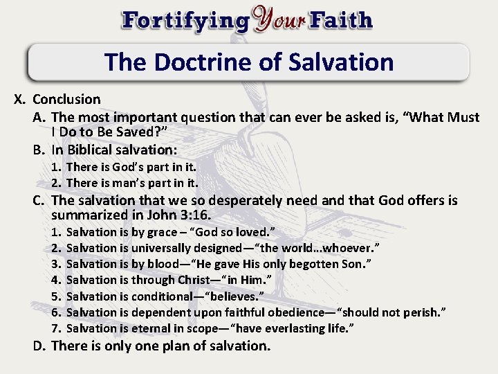 The Doctrine of Salvation X. Conclusion A. The most important question that can ever