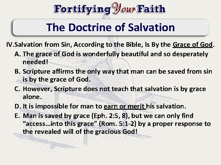 The Doctrine of Salvation IV. Salvation from Sin, According to the Bible, Is By
