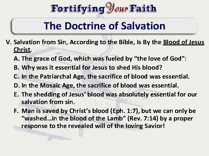 The Doctrine of Salvation V. Salvation from Sin, According to the Bible, Is By