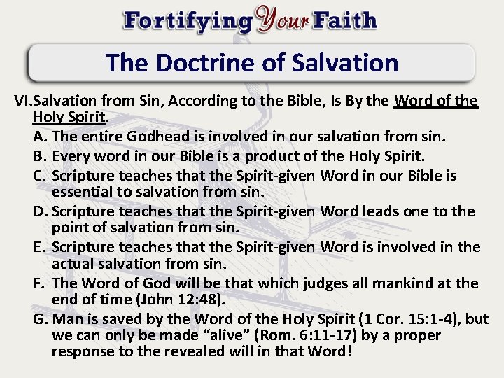 The Doctrine of Salvation VI. Salvation from Sin, According to the Bible, Is By