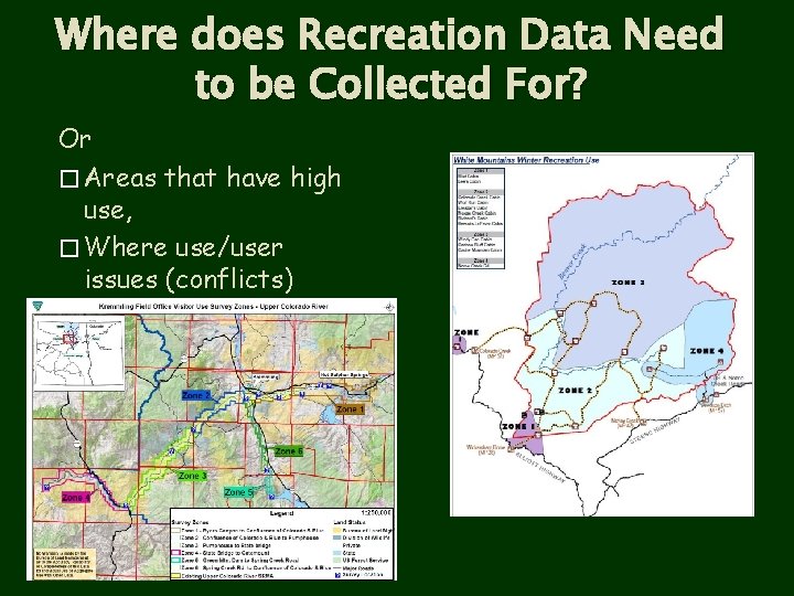 Where does Recreation Data Need to be Collected For? Or � Areas that have