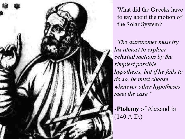 What did the Greeks have to say about the motion of the Solar System?